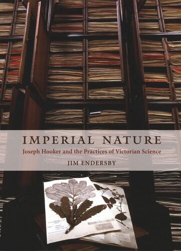 Imperial Nature: Joseph Hooker and the Practices of Victorian Science