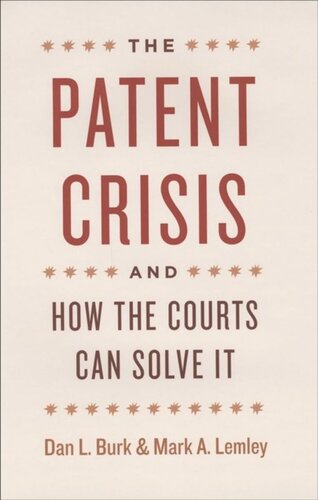 The Patent Crisis and How the Courts Can Solve It