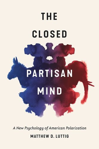 The Closed Partisan Mind: A New Psychology of American Polarization