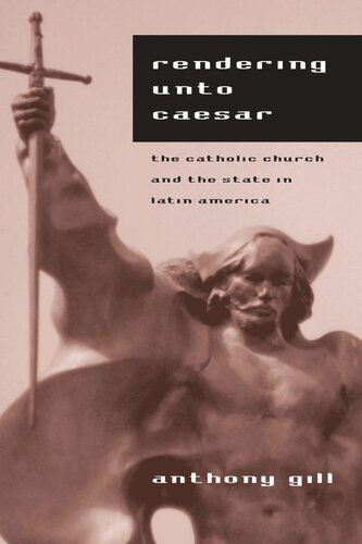 Rendering unto Caesar: The Catholic Church and the State in Latin America