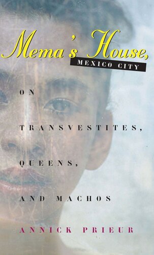 Mema's House, Mexico City: On Transvestites, Queens, and Machos