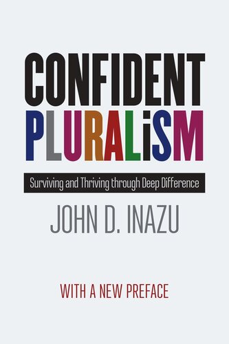 Confident Pluralism: Surviving and Thriving through Deep Difference