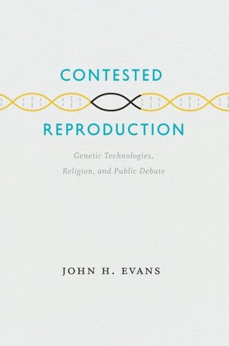 Contested Reproduction: Genetic Technologies, Religion, and Public Debate