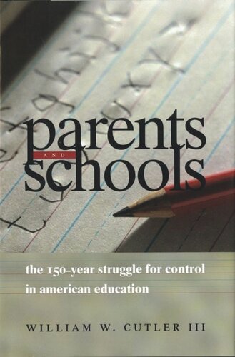 Parents and Schools: The 150-Year Struggle for Control in American Education