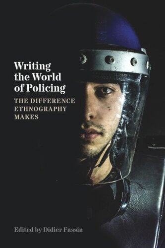 Writing the World of Policing: The Difference Ethnography Makes
