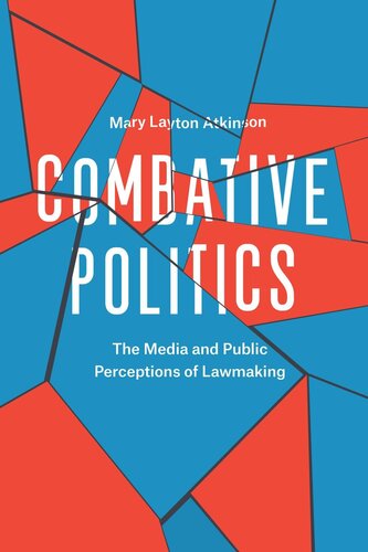 Combative Politics: The Media and Public Perceptions of Lawmaking