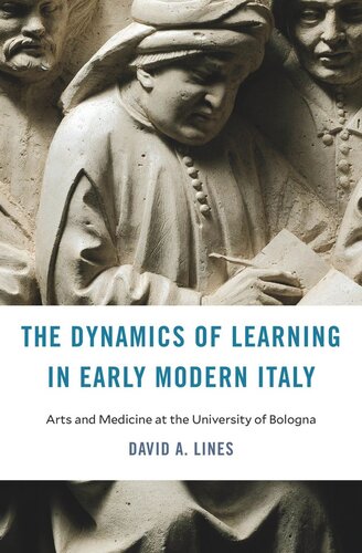 The Dynamics of Learning in Early Modern Italy: Arts and Medicine at the University of Bologna