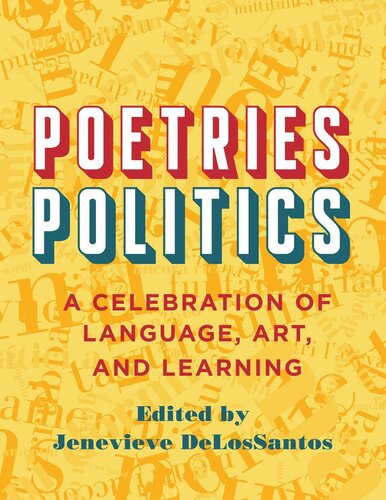 Poetries - Politics: A Celebration of Language, Art, and Learning