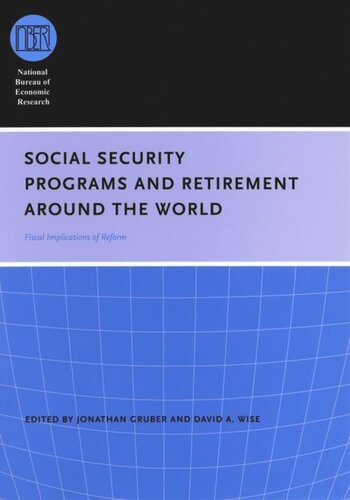 Social Security Programs and Retirement around the World: Fiscal Implications of Reform