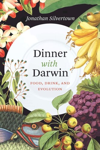 Dinner with Darwin: Food, Drink, and Evolution