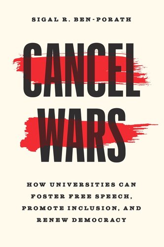 Cancel Wars: How Universities Can Foster Free Speech, Promote Inclusion, and Renew Democracy