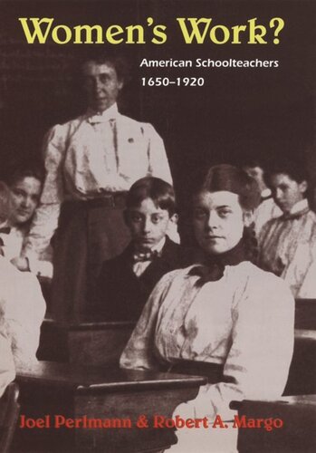 Women's Work?: American Schoolteachers, 1650-1920