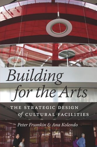 Building for the Arts: The Strategic Design of Cultural Facilities