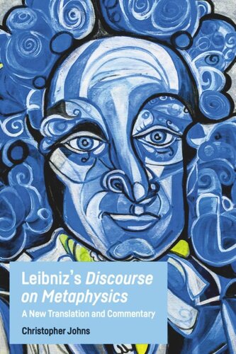 Leibniz's Discourse on Metaphysics: A New Translation and Commentary