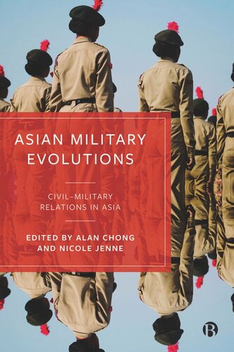 Asian Military Evolutions: Civil–Military Relations in Asia