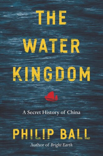 The Water Kingdom: A Secret History of China