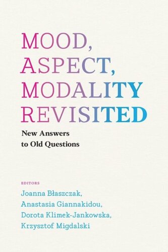 Mood, Aspect, Modality Revisited: New Answers to Old Questions