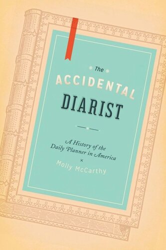 The Accidental Diarist: A History of the Daily Planner in America
