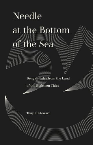 Needle at the Bottom of the Sea: Bengali Tales from the Land of the Eighteen Tides