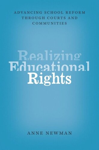 Realizing Educational Rights: Advancing School Reform through Courts and Communities