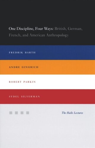 One Discipline, Four Ways: British, German, French, and American Anthropology