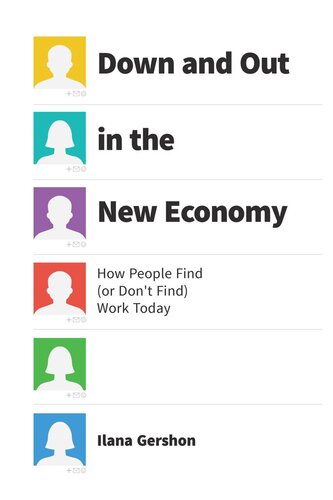 Down and Out in the New Economy: How People Find (or Don’t Find) Work Today