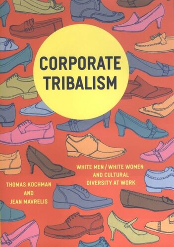 Corporate Tribalism: White Men/White Women and Cultural Diversity at Work