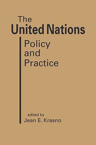 The United Nations: Policy and Practice