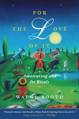 For the Love of It: Amateuring and Its Rivals