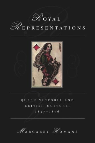 Royal Representations: Queen Victoria and British Culture, 1837-1876