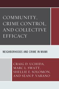 Community, Crime Control, and Collective Efficacy : Neighborhoods and Crime in Miami