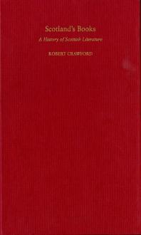 Scotland's Books : A History of Scottish Literature