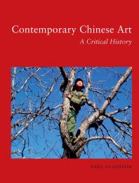 Contemporary Chinese Art : A Critical History