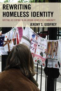 Rewriting Homeless Identity : Writing as Coping in an Urban Homeless Community