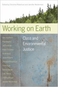 Working on Earth : Class and Environmental Justice