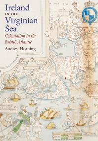 Ireland in the Virginian Sea : Colonialism in the British Atlantic