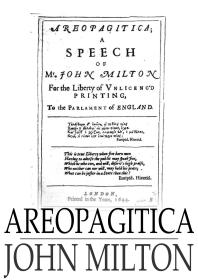 Areopagitica : A Speech for the Liberty of Unlicensed Printing to the Parliament of England