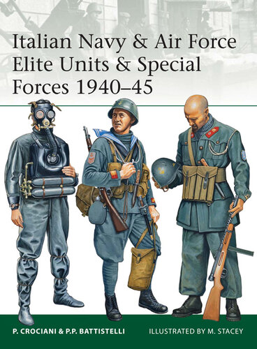 Italian Navy and Air Force Elite Units and Special Forces 1940-45