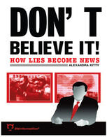 Don't Believe It!: How Lies Becomes News