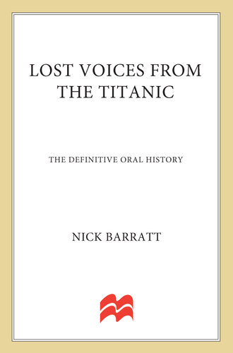Lost Voices from the Titanic: The Definitive Oral History