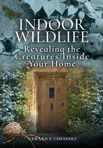 Indoor Wildlife: Exposing the Creatures Inside Your Home