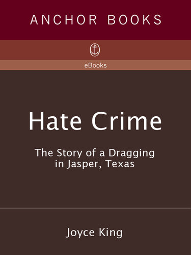 Hate Crime: The Story of a Dragging in Jasper, Texas