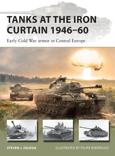 Tanks at the Iron Curtain 1946–60: Early Cold War armor in Central Europe (New Vanguard)