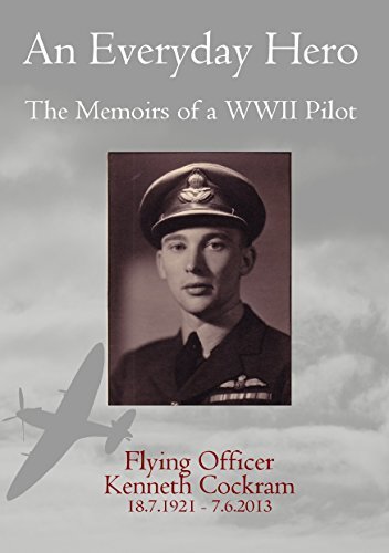 An Everyday Hero: The Memoirs of a WWII Pilot