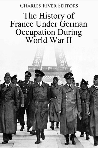 The History of France Under German Occupation During World War II
