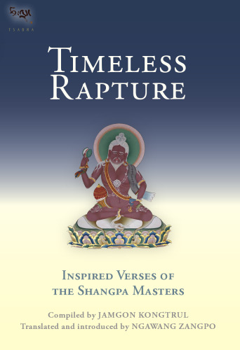 Timeless Rapture: Inspired Verse from the Shangpa Masters