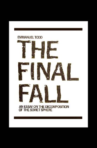 The Final Fall: An Essay on the Decomposition of the Soviet Sphere