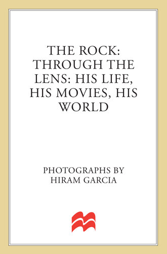 The Rock: Through the Lens: His Life, His Movies, His World