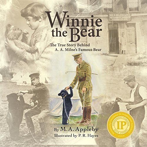 Winnie the Bear: The True Story Behind A. A. Milne's Famous Bear