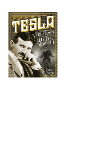 Tesla: The Life and Times of an Electric Messiah